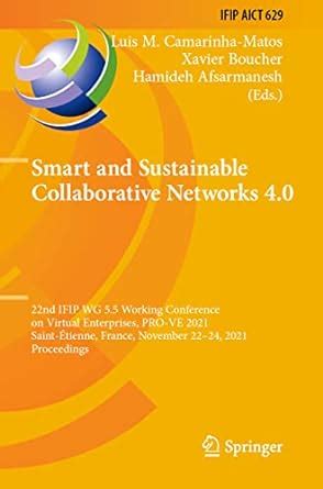 Smart and Sustainable Collaborative Networks 4.0: 22nd IFIP WG 5.5 ...