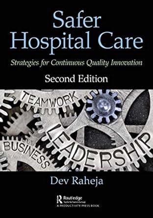 Safer Hospital Care: Strategies for Continuous Quality Innovation, 2nd ...