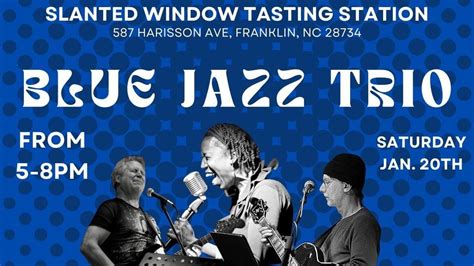 Live Music with Blue Jazz Trio, Slanted Window Wines, Franklin, January ...