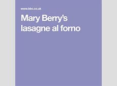 Lasagne al forno   Recipe   Mary berry, Lasagne, Berries