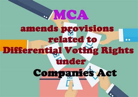 MCA amends provisions related to Differential Voting Rights under ...