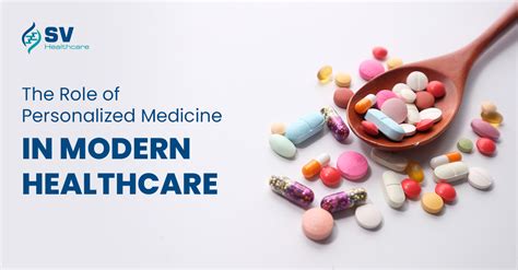 The Role of Personalized Medicine in Modern Healthcare - S V Healthcare