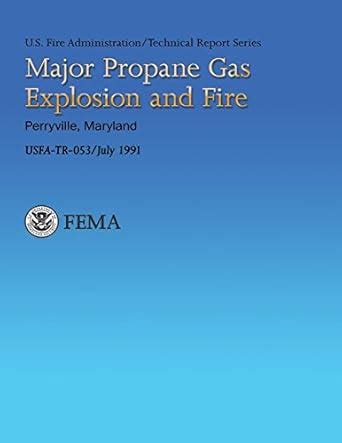 Major Propane Gas Explosion and Fire-Perryville, Maryland : Federal ...
