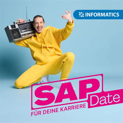 Make your SAP date for your career now! - INFORMATICS