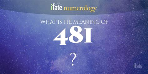 Number The Meaning of the Number 481