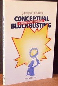 Conceptual Blockbusting: A Guide To Better Ideas, Third Edition : Adams ...