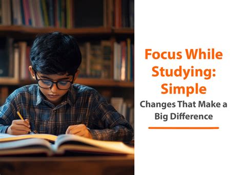 Focus While Studying: Simple Changes That Make a Big Difference – MBD Books