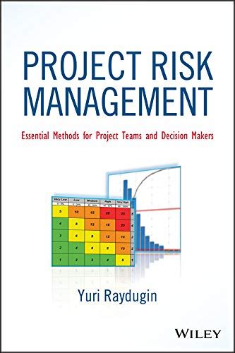 Project Risk Management: Essential Methods for Project Teams and ...