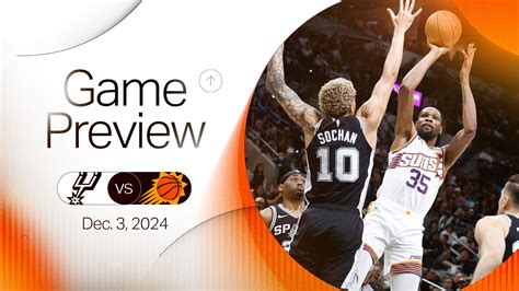 12/03/2024 Suns vs Spurs Game Preview | Phoenix Suns