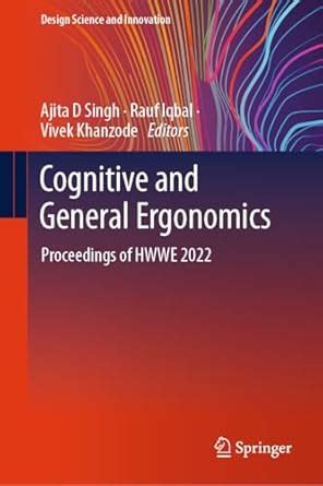 Buy Cognitive and General Ergonomics: Proceedings of HWWE 2022 (Design ...