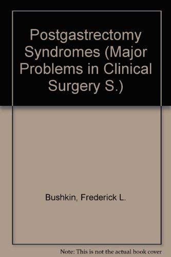 Buy Postgastrectomy Syndromes (Major Problems in Clinical Surgery S ...