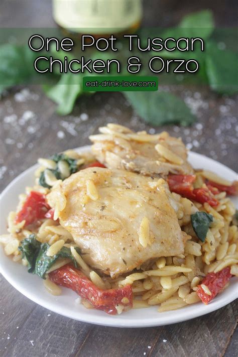 One Pot Tuscan Chicken & Orzo - Eat. Drink. Love.