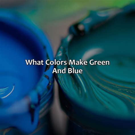 What Colors Make Green