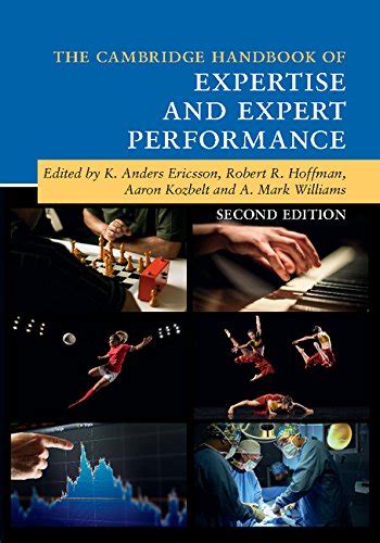 The Cambridge Handbook of Expertise and Expert Performance (Cambridge ...