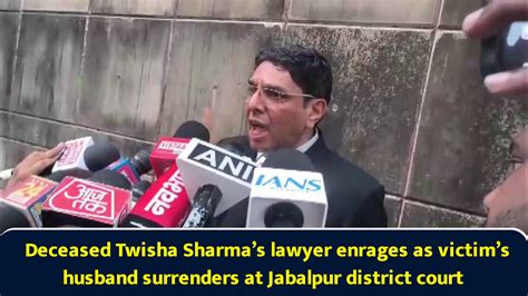 Deceased Twisha Sharma’s lawyer enrages as victim’s husband surrenders ...