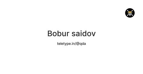 Bobur saidov — Teletype