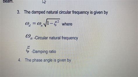 Solved Hi. Let's say i found the damped natural frequency to | Chegg.com