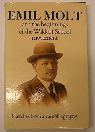 Buy Emil Molt and the Beginnings of the Waldorf School Movement Book ...
