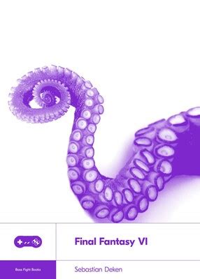 Final Fantasy VI eBook by Sebastian Deken | Official Publisher Page ...