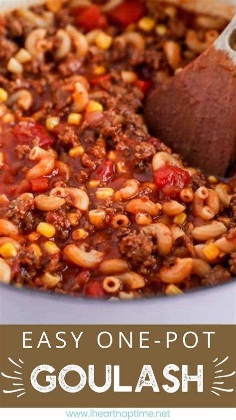 Easy one pot goulash recipe only 30 minutes i heart naptime – Artofit