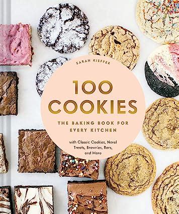 Buy 100 Cookies: The Baking Book for Every Kitchen, with Classic ...