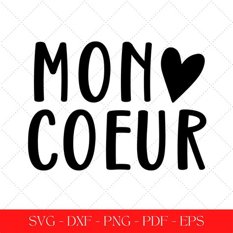 Mon coeur, French SVG Cut File meaning My heart, PNG for Printing ...