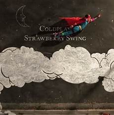 traduzione strawberry swing coldplay strawberry swing ufficiale testo e traduzione strawberry swing coldplay strawberry swing ufficiale testo e
