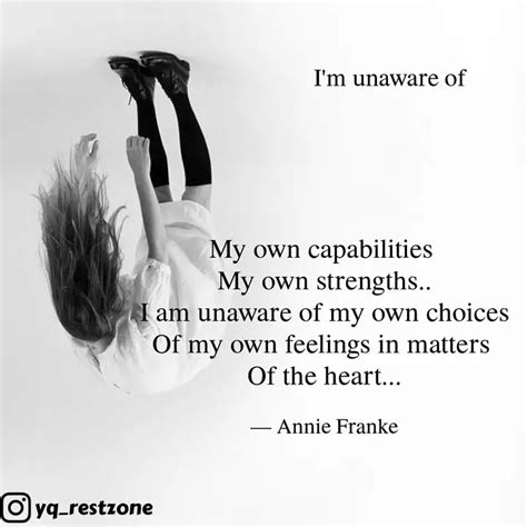 My own capabilities My o... | Quotes & Writings by Anita Guruprasad ...