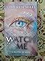 Watch Me: The brand new dystopian romance book for 2025, set in the ...