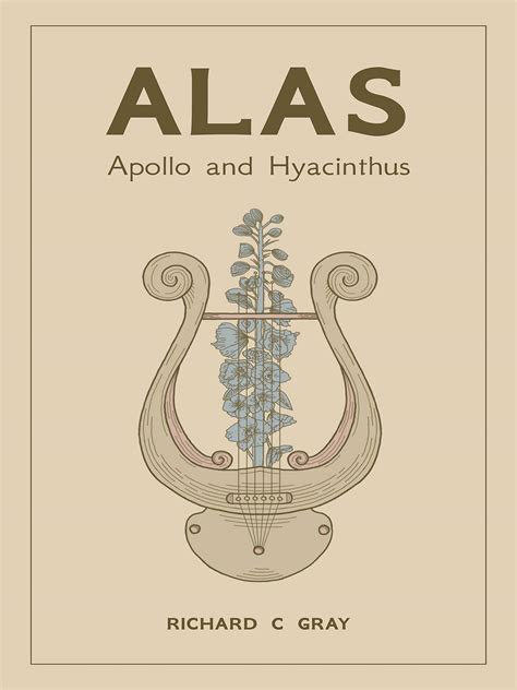 Alas: Apollo and Hyacinthus by Richard C. Gray | Goodreads