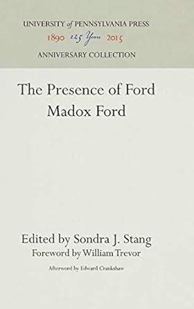 Buy The Presence of Ford Madox Ford (Anniversary Collection) Book ...