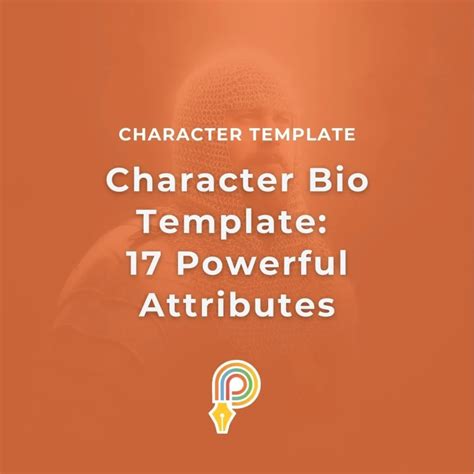 Character Bio Template: 17 Powerful Attributes | Plottr