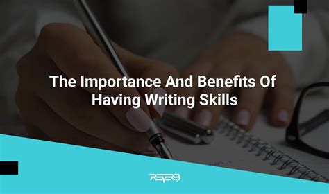 The Importance And Benefits Of Having Writing Skills - ReVerb