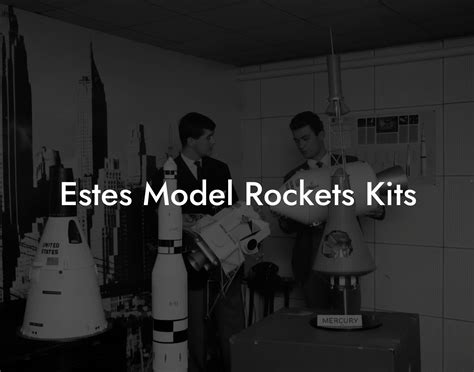 Estes Model Rockets Kits - Austin Rockets