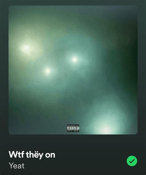 Wtf thëy on dropped 6 months ago today...y'all still bumping it? : r/yeat_