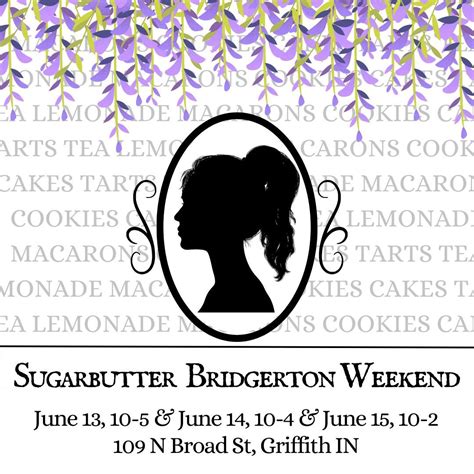 Bridgerton Weekend @ Sugarbutter Bakery, 109 N Broad St, Griffith, IN ...