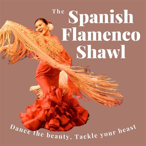 The Spanish Flamenco Shawl - Dance the Beauty, Tackle your Beast ...