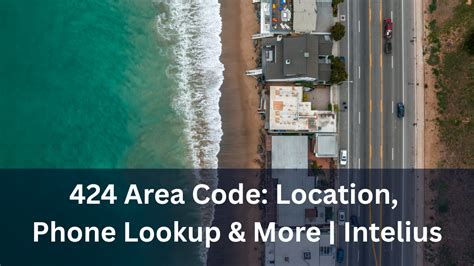 424 Area Code: Location, Phone Lookup & More | Intelius