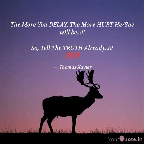 The More You DELAY, The M... | Quotes & Writings by Thomas Xavier ...