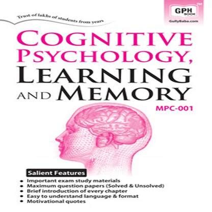 MPC001 Cognitive Psychology, Learning and Memory (IGNOU Help book for ...