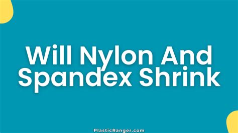 Can Nylon and Spandex Shrink? What to Know – PlasticRanger
