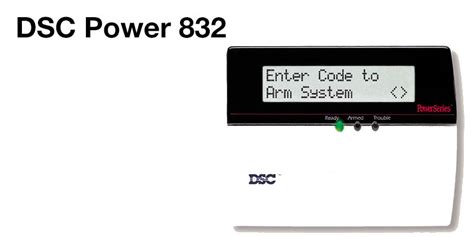 DSC Power 832 - Phoenix Security Systems