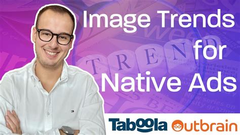 Image Trends for Native Advertising - Taboola & Outbrain - YouTube