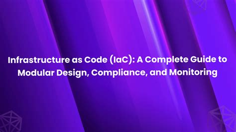 Infrastructure as Code (IaC): A Complete Guide to Modular Design ...