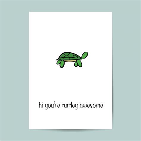 Hi You're Turtley Awesome Greeting Card With Envelope, Turtle Card ...