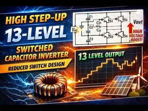 High Step-Up Switched-Capacitor 13-Level Inverter with Reduced Switches ...