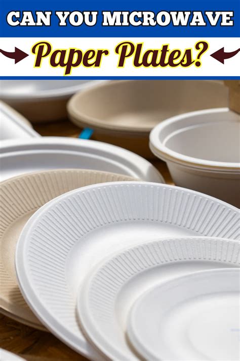 Can You Microwave Paper Plates? (+ How to Do It Safely) - Insanely Good