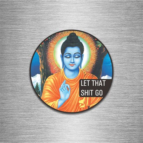 Let That Shit Go Bumper Magnet