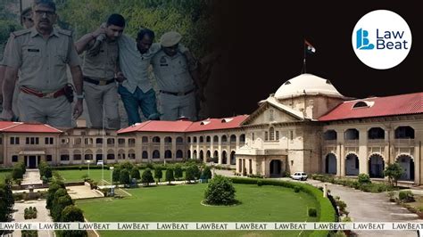 ‘Shooting Accused's Legs Has Become Routine’: Allahabad HC Seeks ...