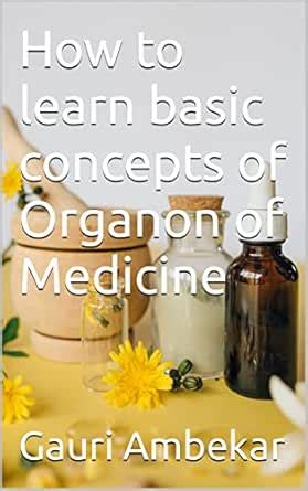 How to learn basic concepts of Organon of Medicine eBook : Ambekar ...
